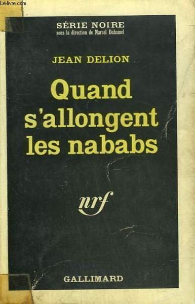 QUAND S'ALLONGENT LES NABABS. COLLECTION : SERIE NOIRE N° 1058 | Immagine principale