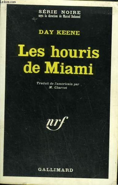 LES HOURIS DE MIAMI. COLLECTION : SERIE NOIRE N° 1070