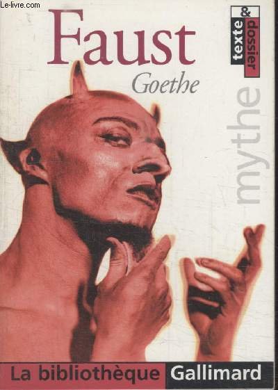 COLLECTION LA BIBLIOTHEQUE GALLIMARD N° 94. FAUST.