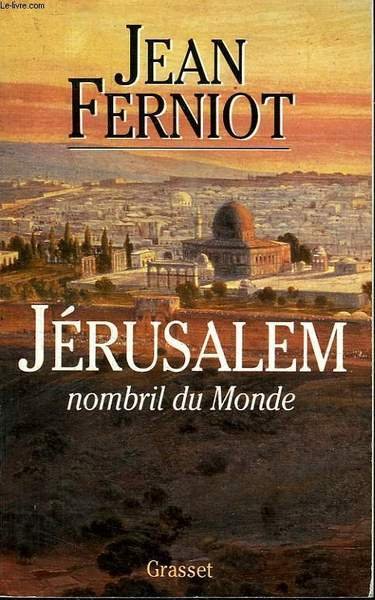 JERUSALEM.NOMBRIL DU MONDE.