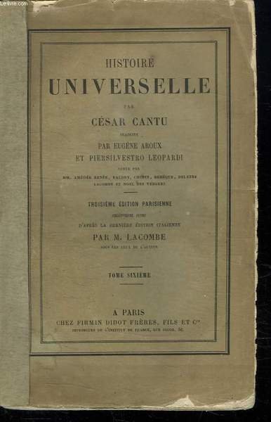 HISTOIRE UNIVERSELLE. TOME SIXIEME. TROISIEME EDITION ENTIEREMENT REVUE.