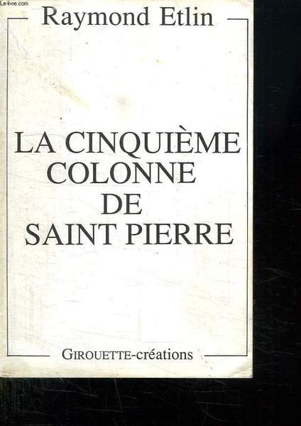 LA CINQUIEME COLONNE DE SAINT PIERRE.