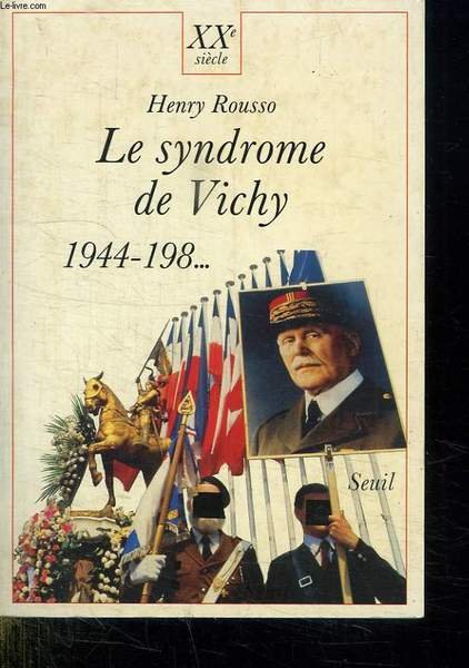 LE SYNDROME DE VICHY. 1944 - 198.