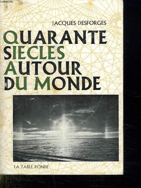 QUARANTE SIECLES AUTOUR DU MONDE.