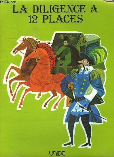 LES CONTES MERVEILLEUX. LA DILIGENCES A 12 PLACES.