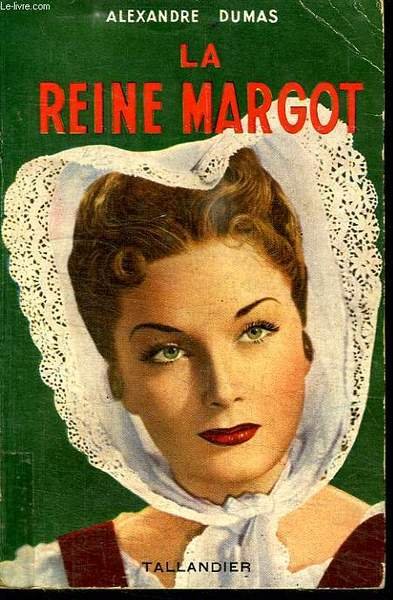 LA REINE MARGOT.