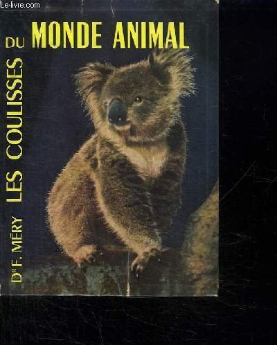 LES COULISSES DU MONDE ANIMAL.