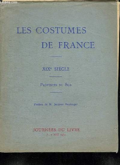 LES COSTUMES DE FRANCE. XIX SIECLE. PROVINCES DU SUD.