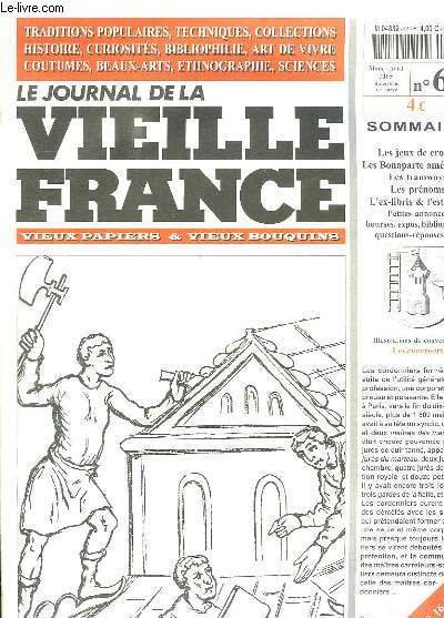 LE JOURNAL DE LA VIEILLE FRANCE N° 62. MARS AVRIL 2005. SOMMAIRE: LES JEUX DE CROSS, LES BONAPARTE AMERICAINS, LES TRAMAYS, LES PRENOMS; L EX LIBRIS L ESTAMPE.