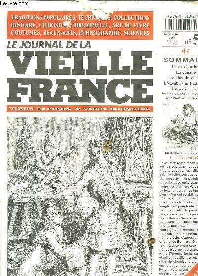 LE JOURNAL DE LA VIEILLE FRANCE N° 59 JUILLET AOUT 2004. SOMMAIRE: UNE EXECUTION; LE CHEMIN DE FER, L EX LIBRIS, L ESTAMPE.