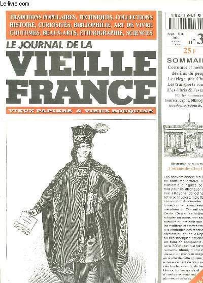 LE JOURNAL DE LA VIEILLE FRANCE N° 38 SEPT OCT 2000. SOMMAIRE: COSTUMES ET MEDAILLES DES ELUS DU PEUPLE, LE TELEGRAPHE CHAPPE, LES TRANSPORTS ROUTIERS, L EX LIBRIS ET L ESTAMPE.