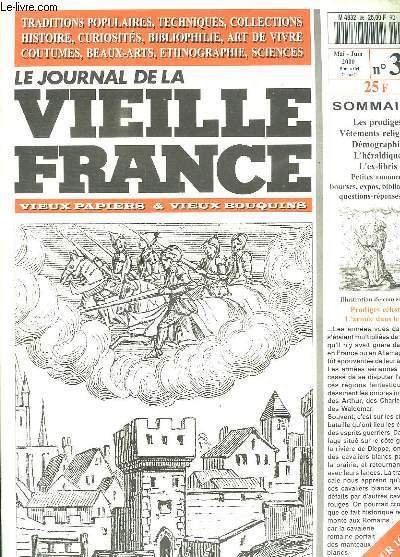 LE JOURNAL DE LA VIEILLE FRANCE N° 36 MAI JUIN 2000. SOMMAIRE: LES PRODIGES, VETEMENTS RELIGIEUX, DEMOGRAPHIE, L HERALDIQUE, L EX LIBRIS.
