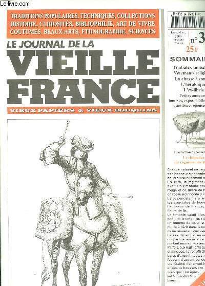 LE JOURNAL DE LA VIEILLE FRANCE N° 34 JANVIER FEVRIER 2000. SOMMAIRE: TIMBALES TIMBALIERS, VETEMENTS RELIGIEUX, LA CHASSE A COURRE, L HERALDIQUE, L EX LIBRIS.