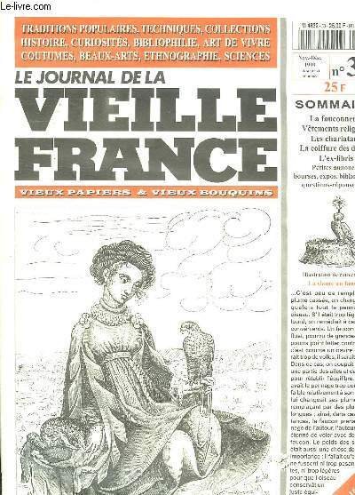 LE JOURNAL DE LA VIEILLE FRANCE N° 33 NOVEMBRE DECEMBRE 1999. SOMMAIRE: LA FAUCONNERIE, VETEMENTS RELIGIEUX, LES CHARLATANS, LA COIFFURE DES DAMES, L EX LIBRIS.