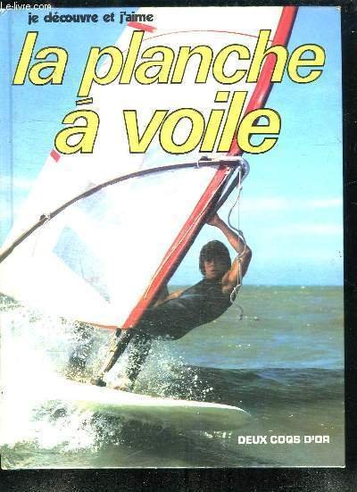 JE DECOUVRE ET J AIME LA PLANCHE A VOILE. | Immagine principale