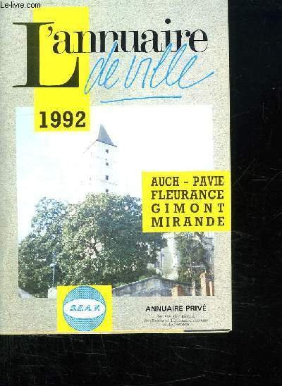 L ANNUAIRE DE VILLE 1992. AUCH, PAVIE, FLEURANCE, GIMONT, MIRANDE. | Immagine principale