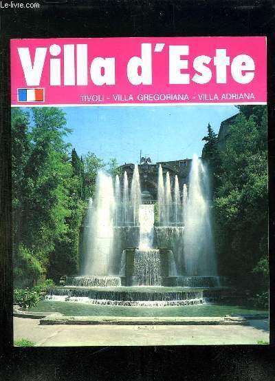 VILLA D ESTE. TIVOLI, VILLA GREGORIANA, VILLA ADRIANA.