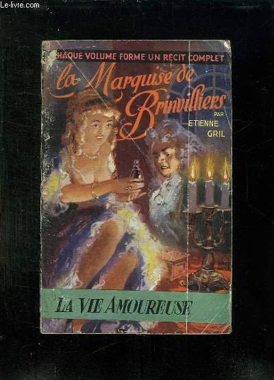 LA MARQUISE DE BRINVILLIERS. EMPOISONNEUSE. Libro