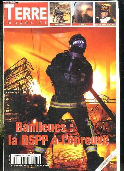 TERRE MAGAZINE N° 170 DECEMBRE 2005 JANVIER 2006. SOMMAIRE: BALIEUES LA BSPP A L EPREUVE, LA RUE APPARTIENT AU KEPIS BLANC, LES GUTENBERG DE L ARMEE DE TERRE, UNE RECONSTITION GRANDEUR NATURE LE SITE D AUSTERLITZ.