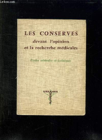 LES CONSERVES DEVANT L OPINION ET A LA RECHERCHE MEDICALES. | Immagine principale