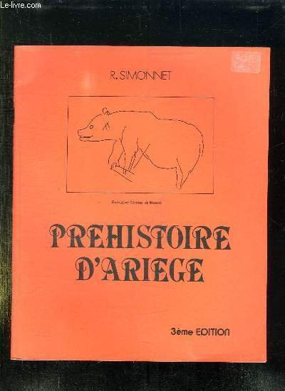 PREHISTOIRE D ARIEGE. 3em EDITION.