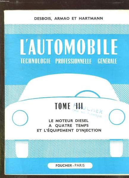 L AUTOMOBILE. TOME III: LES MOTEURS DIESEL A QUATRE TEMPS … | Immagine principale
