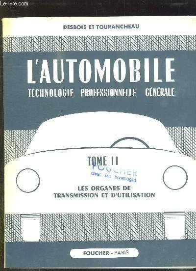 L AUTOMOBILE. TOME II: LES ORGANES DE TRANSMISSION ET D … | Immagine principale