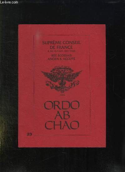 ORDO AB CHAO N° 23. SOMMAIRE: ALLOCUTION DU TRES ILLUSTRE …