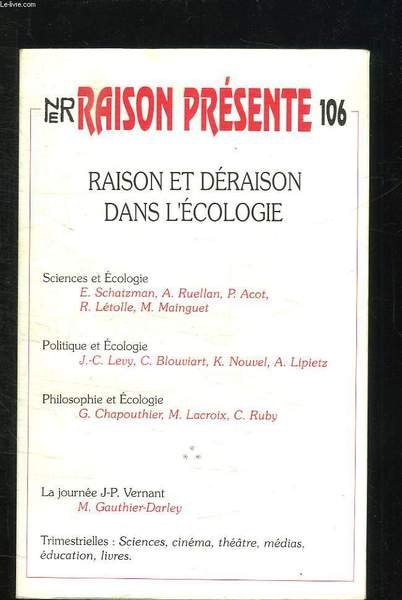 RAISON PRESENTE N° 106. RAISON ET DERAISON DANS L ECOLOGIE. …