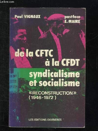 DE LA CFTC A LA CFDT SYNDICALISME ET SOCIALISME. RECONSTRUCTION …