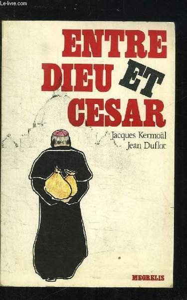 ENTRE DIEU ET CESAR.