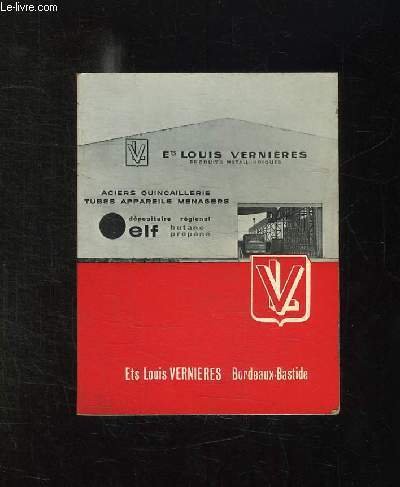 CATALOGUE LOUIS VERNIERES. PRODUITS METTALLURGIQUES. QUICAILLERIE.