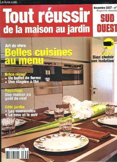 TOUR REUSSIR DE LA MAISON AU JARDIN N° 31 NOVEMBRE 2007. SOMMAIRE: BELLES CUISINES AU MENU, UNE MAISON AU GOUT DE MIEL, LE ROSE ET LE NOIR, UN BUFFET DE FERME.