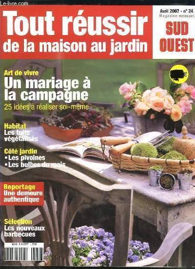 TOUR REUSSIR DE LA MAISON AU JARDIN N° 24 AVRIL …