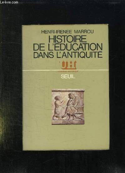 HISTOIRE DE L EDUCATION DANS L ANTIQUITE. 7em EDITION.