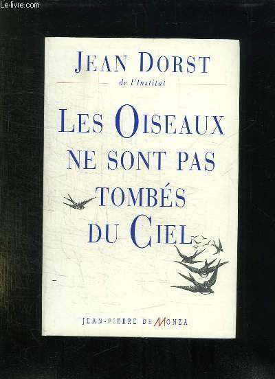 LES OISEAUX NE SONT PAS TOMBES DU CIEL.