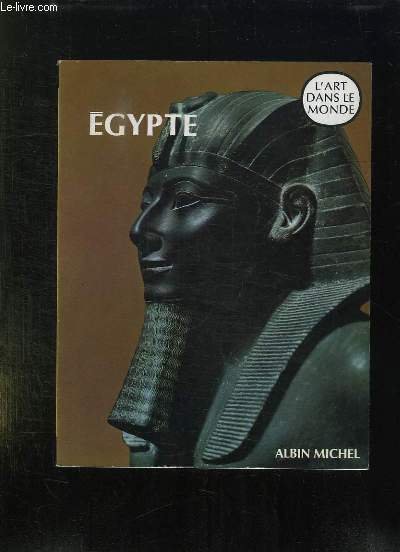 EGYPTE. L ART DES PHARAONS.