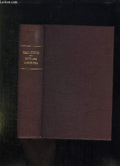 SALLUSTE CATILINA JUGURTHA FRAGMENTS DES HISTOIRES. 10em TIRAGE.