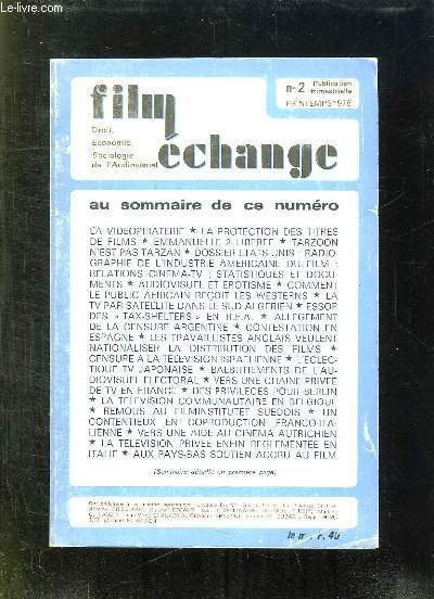 FILM ECHANGE N° 2 PRINTEMPS 1978. SOMMAIRE: LA VIEDEOPIRATERIE, LA PROTECTION DES TITRES DE FILMS, TARZOON N EST PAS TARZAN, LA TELEVISION COMMUNAUTAIRE EN BELGIQUE, AUX PAYS BAS SOUTIEN ACCRUS AU FILM.