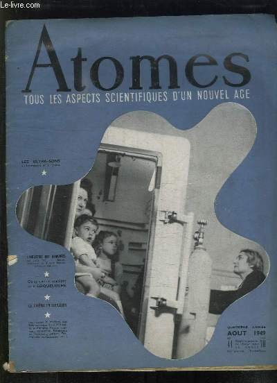 ATOMES N° 41 AOUT 1949. SOMMAIRE: LES ULTRA SONS, L …