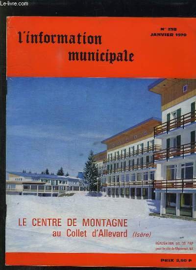 L INFORMATION MUNICIPALE N° 258 JANVIER 1970. SOMMAIRE: LE CENTRE …