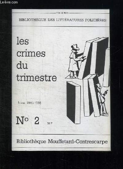 LES CRIMES DU TRIMESTRE N° 2. HIVER 1985 - 1986.