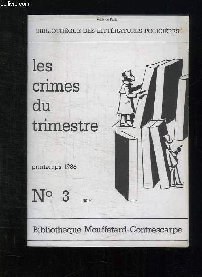 LES CRIMES DU TRIMESTRE N° 3 PRINTEMPS 1986.
