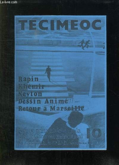 TECIMEOC N° 10 AUTOMNE 1980. SOMMAIRE: ANDRE NEYTON, LE CINEMA …