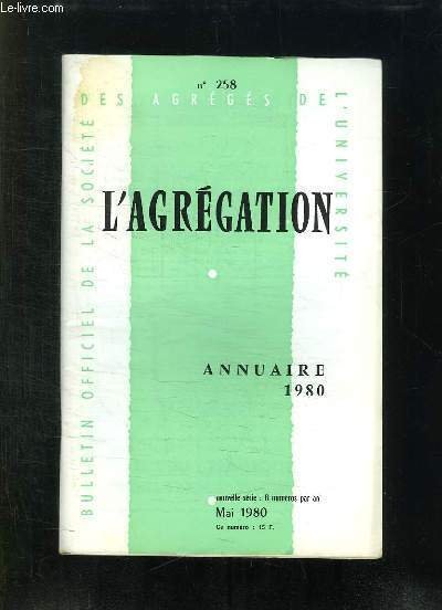 L AGREGATION N° 258. MAI 1980. SOMMAIRE: ANNUAIRE 1980.