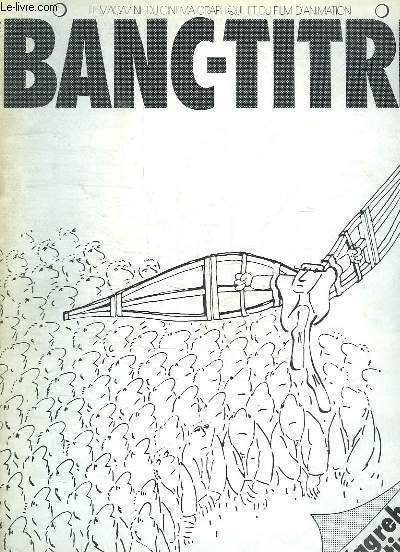 BANC - TITRE N° 4 . AOUT 1978. SOMMAIRE: HISTOIRE …