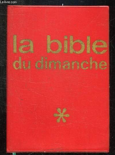 LA BIBLE DU DIMANCHE DIEU REPREND LA PAROLE. TOUS LES TEXTES DES LECTURES DE LA MESSE. TEXTE DE LA BIBLE DE JERUSALEM.