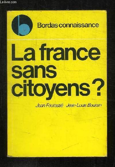 LA FRANCE SANS CITOYENS ?