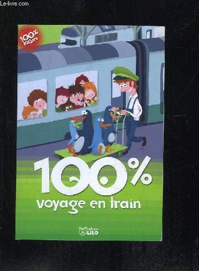 100% VOYAGE EN TRAIN.