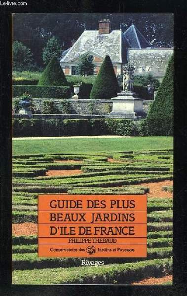 GUIDE DES PLUS BEAUX JARDIN D ILE DE FRANCE. | Immagine principale